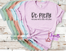 Load image into Gallery viewer, Be Pretty short-sleeved shirt