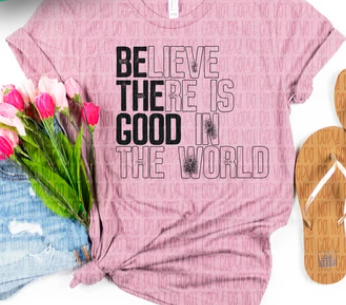 Be The Good shirt